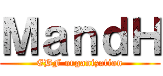 ＭａｎｄＨ (EBF organization)