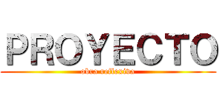 ＰＲＯＹＥＣＴＯ (obra reflexiva)