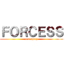 ＦＯＲＣＥＳＳ (u.n.spacy)