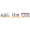 ＡＢＣ ｔｈｅ ＣＤＥ (what the hell)