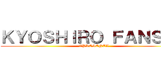 ＫＹＯＳＨＩＲＯ ＦＡＮＳＵＢ (APRESENTA)