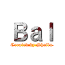 Ｂａｌ (Created by Shafin)