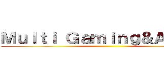 Ｍｕｌｔｉ Ｇａｍｉｎｇ＆Ａｎｉｍｅ ()