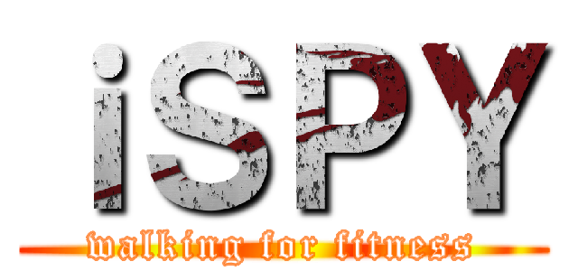 ｉＳＰＹ (walking for fitness)