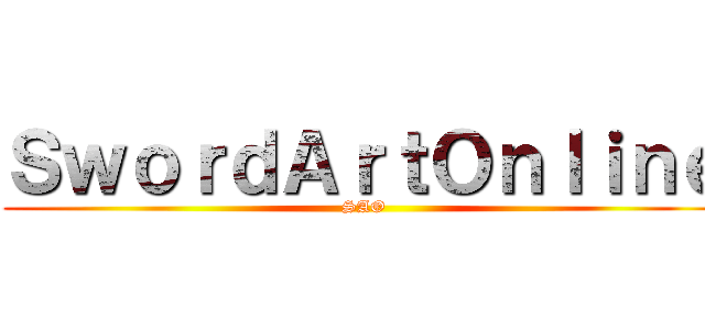 ＳｗｏｒｄＡｒｔＯｎｌｉｎｅ (SAO)