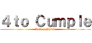 ４ｔｏ Ｃｕｍｐｌｅ (Lula y Nyssa)