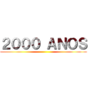 ２０００ ＡＮＯＳ ()