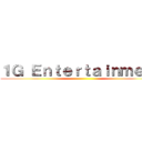 １Ｇ Ｅｎｔｅｒｔａｉｎｍｅｎｔ ()