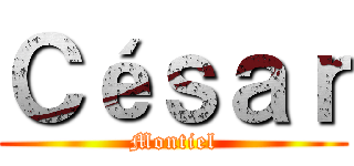 Ｃéｓａｒ (Montiel)