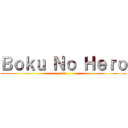 Ｂｏｋｕ Ｎｏ Ｈｅｒｏ (Gj)