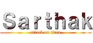 Ｓａｒｔｈａｋ (attack on titan)