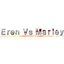 Ｅｒｅｎ Ｖｓ Ｍａｒｌｅｙ (Tricks and Tips)