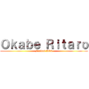 Ｏｋａｂｅ Ｒｉｔａｒｏ (FanDub AOS)