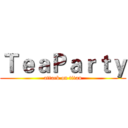 ＴｅａＰａｒｔｙ (attack on titan)