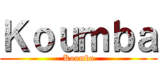 Ｋｏｕｍｂａ (Koumba)