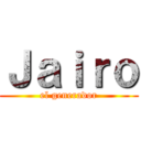 Ｊａｉｒｏ (el generador)