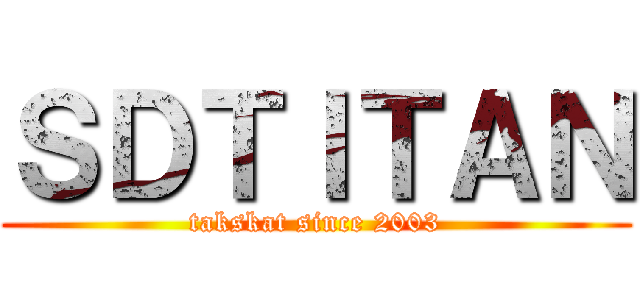 ＳＤＴＩＴＡＮ (takskat since 2003)