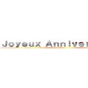 Ｊｏｙｅｕｘ Ａｎｎｉｖｅｒｓａｉｒｅ  (Kyu)