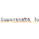 Ｓｕｐｅｒｓｎａｋｅ．ｉｏ (attack on Vipera)