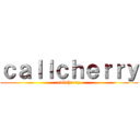 ｃａｌｌｃｈｅｒｒｙ (callcherry)