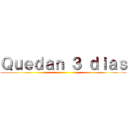 Ｑｕｅｄａｎ ３ ｄｉａｓ ()