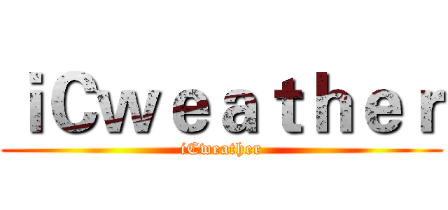 ｉＣｗｅａｔｈｅｒ (iCweather)