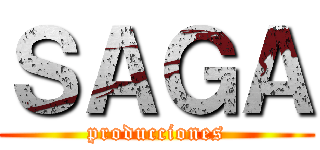 ＳＡＧＡ (producciones)