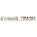 ＥＴＨＡＮＳ ＴＲＡＳＨ ２ (Ethan Hernandez's Trash Adventures 2)