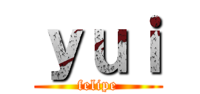 ｙｕｉ (felipe)