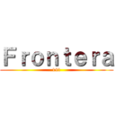 Ｆｒｏｎｔｅｒａ (141)