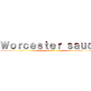 Ｗｏｒｃｅｓｔｅｒ ｓａｕｃｅ (YouTube)