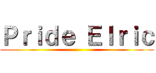 Ｐｒｉｄｅ Ｅｌｒｉｃ ()