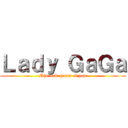 Ｌａｄｙ ＧａＧａ (The new queen of pop)