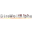 ＤｉｒｅＷｏｌｆＡｌｐｈａ (attack on titan tribute game)