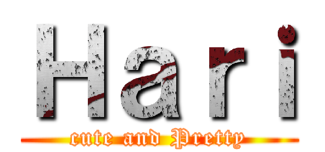 Ｈａｒｉ (cute and Pretty)