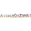 ＡｔｔａｃｋＯｎＺｏｍｂｉｅ (gacha Club&Gacha Life Movie)