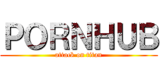 ＰＯＲＮＨＵＢ (attack on titan)