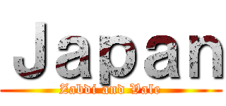 Ｊａｐａｎ (Zabdi and Vale)