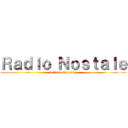 Ｒａｄｉｏ Ｎｏｓｔａｌｅ (L'ira della radio)