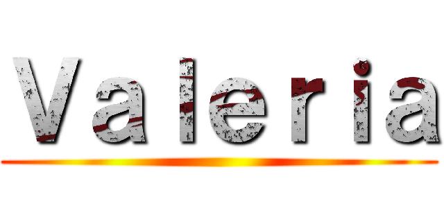 Ｖａｌｅｒｉａ ()