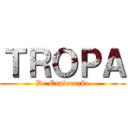 ＴＲＯＰＡ (De Exploração)