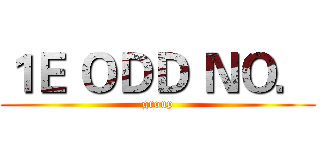 １Ｅ ＯＤＤ ＮＯ． (group)
