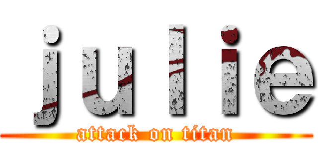 ｊｕｌｉｅ (attack on titan)