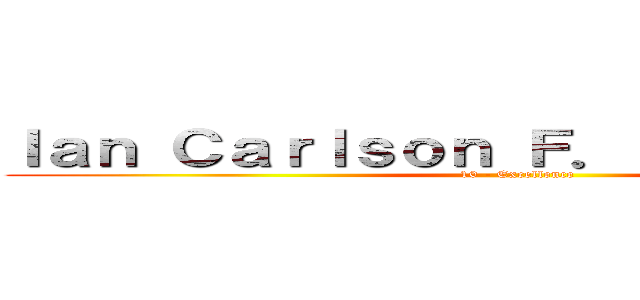 Ｉａｎ Ｃａｒｌｓｏｎ Ｆ． Ｐａｎｕｅｌｏｓ (10 - Excellence)