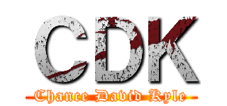 ＣＤＫ (Chance David Kyle)