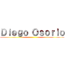 Ｄｉｅｇｏ Ｏｓｏｒｉｏ ()