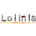 Ｌｏｌｉｎｉａ (Lolinia)