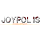 ＪＯＹＰＯＬＩＳ (attraction&livepark)