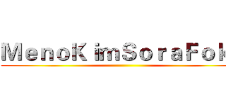 ＭｅｎｏＫｉｍＳｏｒａＦｏｋｙ ()