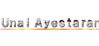 Ｕｎａｉ Ａｙｅｓｔａｒａｎ (attack on titan)